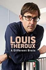 Watch Louis Theroux: A Different Brain Projectfreetv