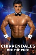 Watch Chippendales Off the Cuff Online Projectfreetv