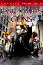 Watch Fast Zombies with Guns Projectfreetv