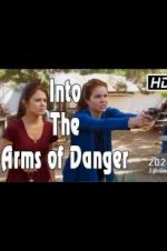 Watch Into the Arms of Danger Online Projectfreetv