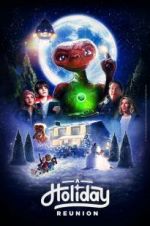 Watch E.T.: A Holiday Reunion Projectfreetv