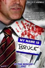Watch My Name Is Bruce Projectfreetv