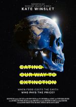 Watch Eating Our Way to Extinction Online Projectfreetv
