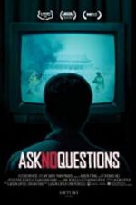 Watch Ask No Questions Projectfreetv