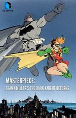 Watch Masterpiece: Frank Miller\'s The Dark Knight Returns Projectfreetv