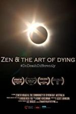Watch Zen & the Art of Dying Projectfreetv
