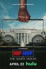 Watch Hip-Hop and the White House Online Projectfreetv