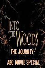 Watch Into The Woods The Journey ABC Movie Special Online Projectfreetv