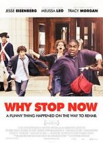 Watch Why Stop Now? Projectfreetv