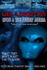 Watch Lies and Deception: UFO\'s and the Secret Agenda Projectfreetv
