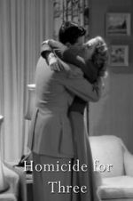 Watch Homicide for Three Online Projectfreetv