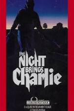 Watch The Night Brings Charlie Projectfreetv