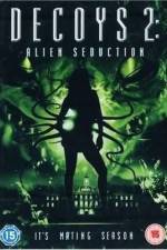 Watch Decoys 2: Alien Seduction Projectfreetv