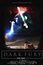 Watch Dark Fury: A Star Wars Fan Film Projectfreetv