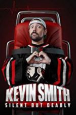 Watch Kevin Smith: Silent But Deadly Online Projectfreetv