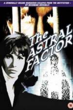 Watch The Astral Factor Projectfreetv