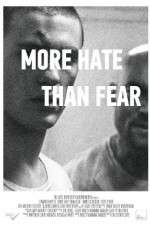 Watch More Hate Than Fear Projectfreetv