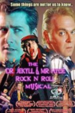 Watch The Dr. Jekyll & Mr. Hyde Rock \'n Roll Musical Projectfreetv