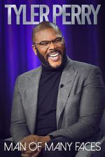 Watch Tyler Perry: Man of Many Faces Projectfreetv