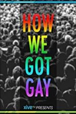 Watch How We Got Gay Projectfreetv