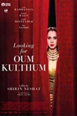 Watch Looking for Oum Kulthum Projectfreetv