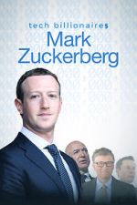 Watch Tech Billionaires: Mark Zuckerberg (Short 2021) Online Projectfreetv