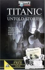 Watch Titanic: Untold Stories Online Projectfreetv