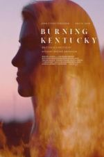 Watch Burning Kentucky Projectfreetv
