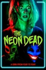 Watch The Neon Dead Projectfreetv