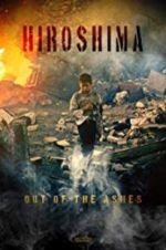 Watch Hiroshima: Out of the Ashes Projectfreetv