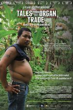 Watch Tales from the Organ Trade Projectfreetv
