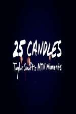 Watch 25 Candles: Taylor Swifts MTV Moments Projectfreetv