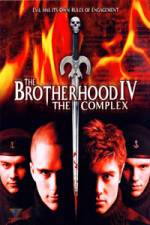 Watch The Brotherhood IV The Complex Projectfreetv