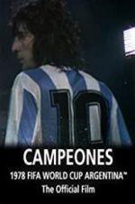 Watch Argentina Campeones: 1978 FIFA World Cup Official Film Projectfreetv