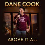 Watch Dane Cook: Above it All Online Projectfreetv