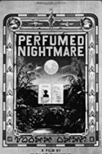 Watch Perfumed Nightmare Online Projectfreetv