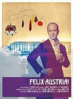 Watch Felix Austria! Projectfreetv