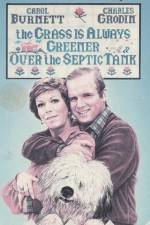 Watch The Grass Is Always Greener Over the Septic Tank Projectfreetv