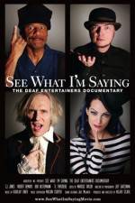 Watch See What I'm Saying The Deaf Entertainers Documentary Projectfreetv