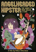 Watch Angelheaded Hipster: The Songs of Marc Bolan & T. Rex Online Projectfreetv