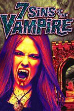 Watch 7 Sins of the Vampire Projectfreetv
