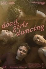 Watch Dead Girls Dancing Projectfreetv