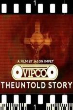 Watch VIPCO The Untold Story Projectfreetv