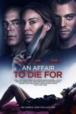 Watch An Affair to Die For Projectfreetv
