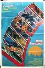 Watch Miami Connection Projectfreetv