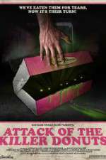 Watch Attack of the Killer Donuts Projectfreetv