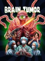 Watch Brain Tumor Online Projectfreetv