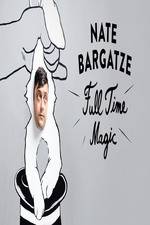 Watch Nate Bargatze: Full Time Magic Projectfreetv