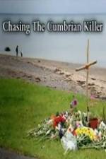Watch Chasing the Cumbrian Killer Projectfreetv