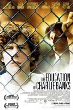 Watch The Education of Charlie Banks Projectfreetv